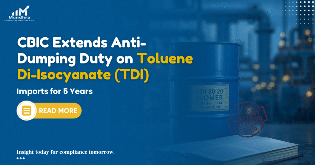 CBIC Extends Anti-Dumping Duty on Toluene Di-Isocyanate (TDI)