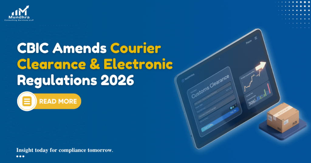 CBIC Amends Courier Clearance and Electronic Regulations 2026: