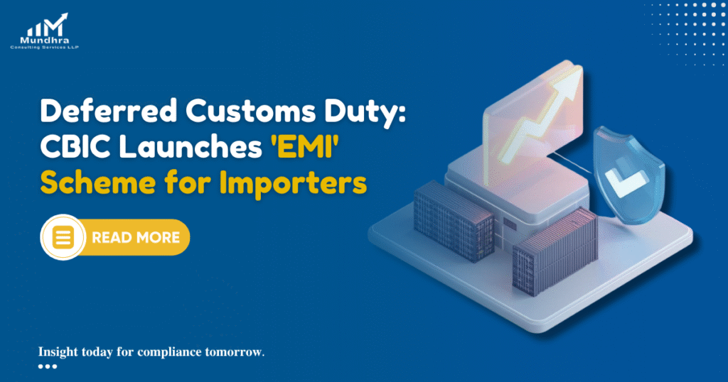 Deferred Customs Duty CBIC Launches 'EMI' Scheme for Importers