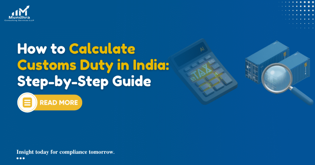 How to Calculate Customs Duty in India Step-by-Step Guide