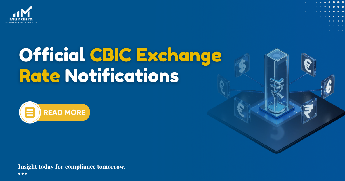 CBIC Custom Exchange Rate Live Notifications - Mundhra Consulting Services
