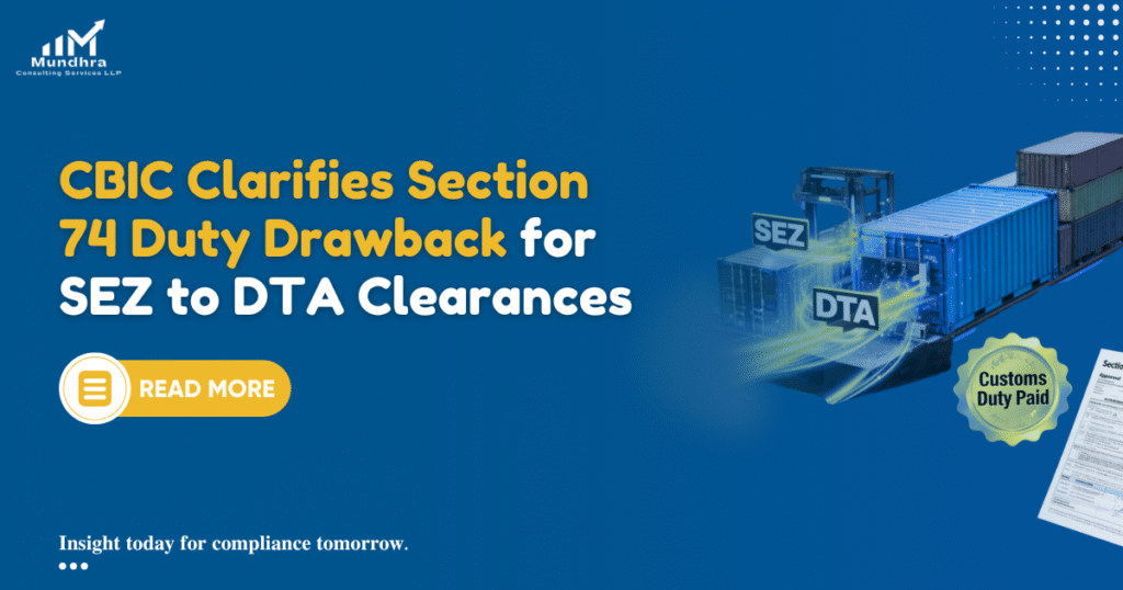 CBIC Clarifies Section 74 Duty Drawback for SEZ to DTA Clearances