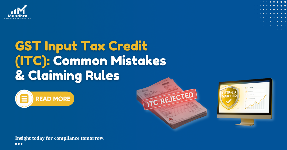 GST Input Tax Credit (ITC): Common Mistakes & Claiming Rules - Mundhra ...