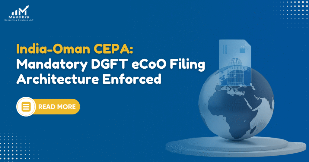 India-Oman CEPA: Mandatory DGFT eCoO Filing Architecture Enforced
