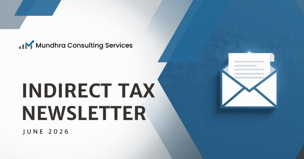 Indirect Tax Newsletter of June 2026 (MCS)