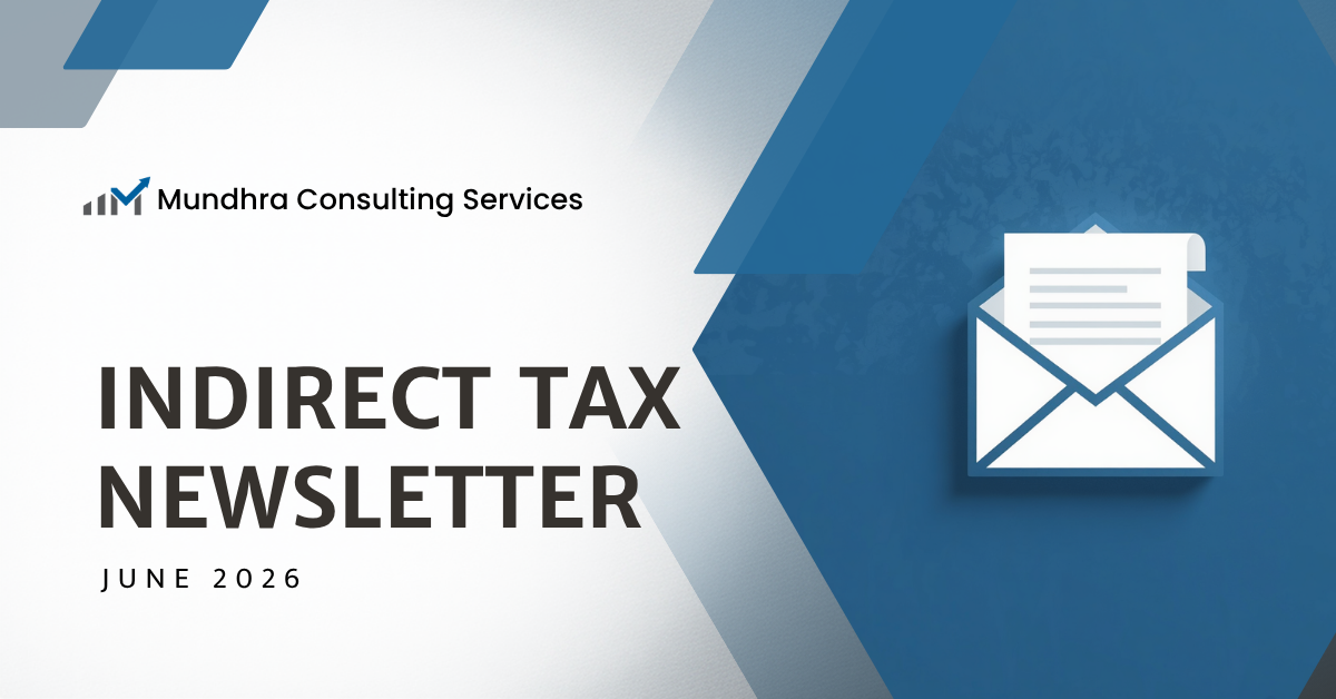 Indirect Tax Newsletter of June 2026 (MCS)