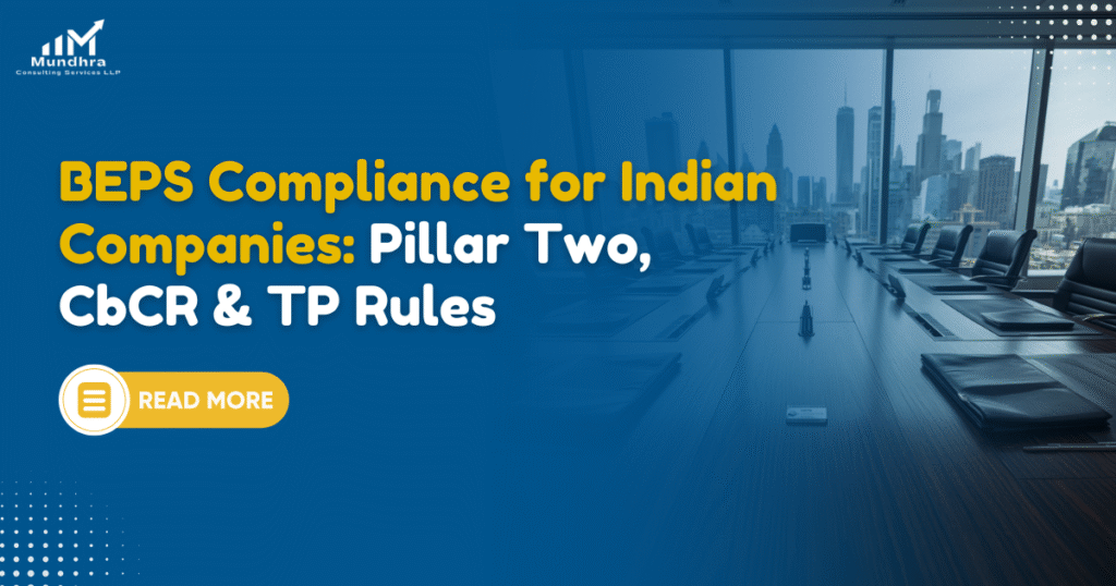 BEPS Compliance for Indian Companies: Pillar Two, CbCR & TP Rules