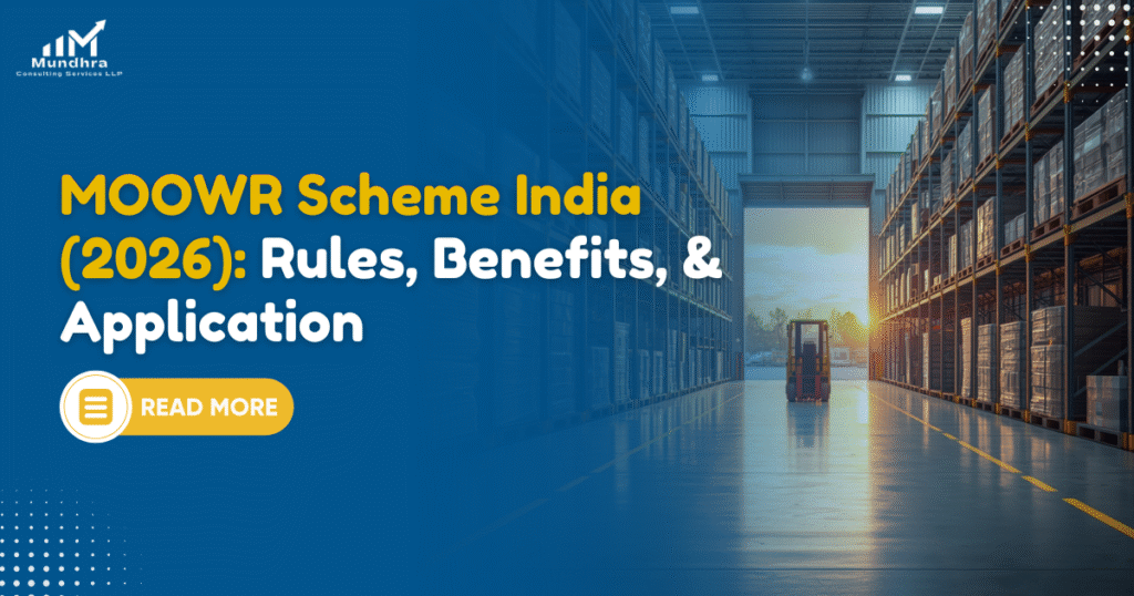 MOOWR Scheme India (2026): Rules, Benefits, & Application