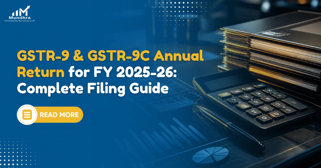 GSTR-9 & GSTR-9C Annual Return for FY 2025-26: Complete Filing Guide