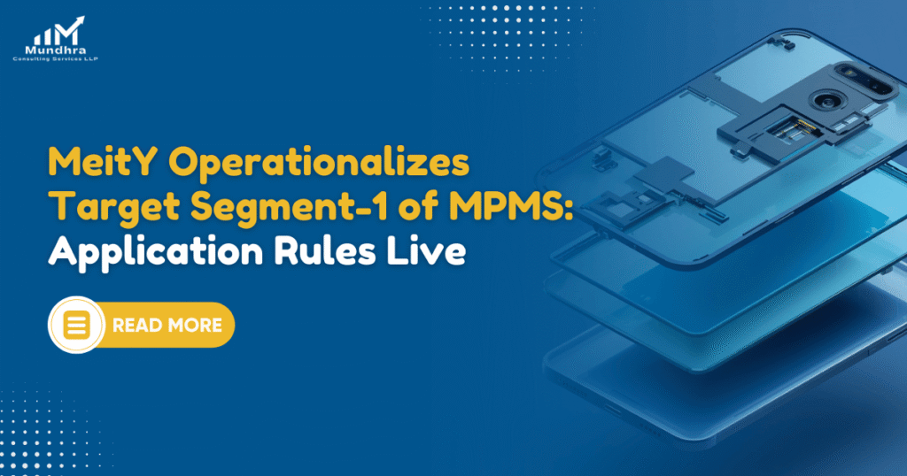 MeitY Operationalizes Target Segment-1 of MPMS: Application Rules Live